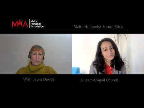 Malta Humanist 7 min Soundbites (Coming Soon) -  Abigail Church
