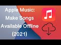 🎶 Make Songs Available Offline in Apple Music (2021)