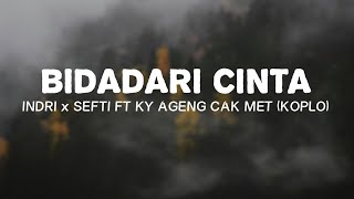 Download lagu BIDADARI CINTA - DUO AGENG  || Indri x Sefti ft Ky Ageng Cak Met {Lirik Dangdut Koplo} mp3