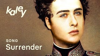 Kaley – Surrender
