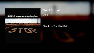 Oasis - Shout It Out Loud (Audio)