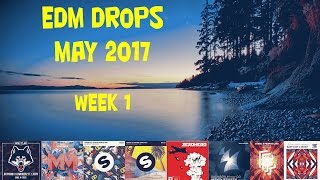 Top 20 EDM Drops [May 2017](Week 1)