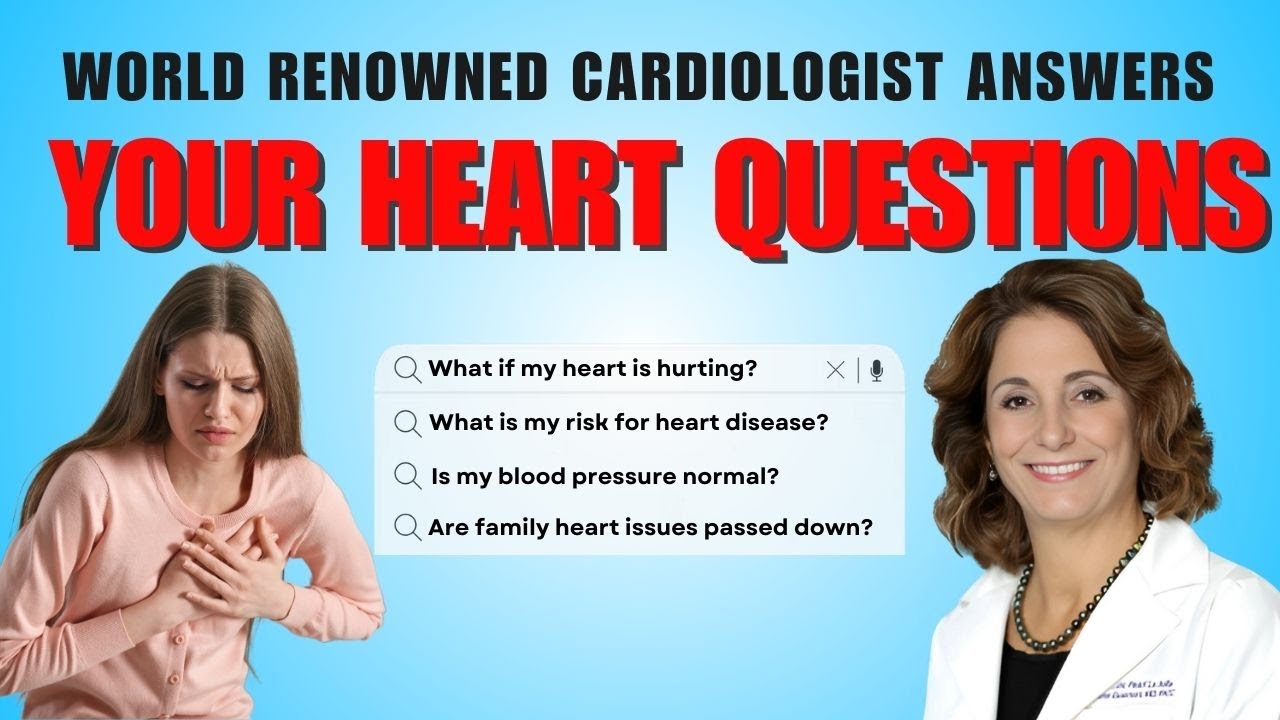 World-Renowned Cardiologist Answers Heart Questions