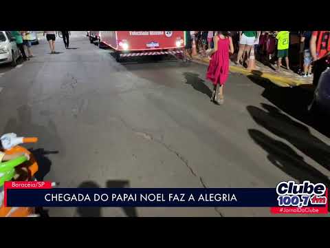 BORACÉIA: CHEGADA DO PAPAI NOEL