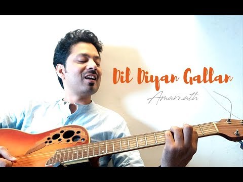 Amarnath Dil Diyan Gallan cover by Amarnath 