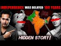 HIDDEN STORY How INDIA Could Ve Gotten INDEPENDENCE 100 Years Back