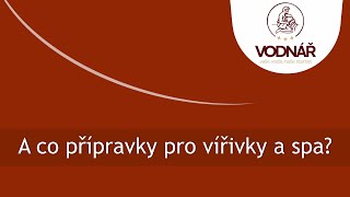 Jaké existují přípravky pro údržbu vody ve vířivce?