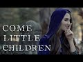 Come Little Children (Sarah's Theme) from 