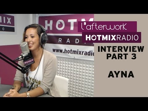 Ayna sur Hotmixradio (Part 3)