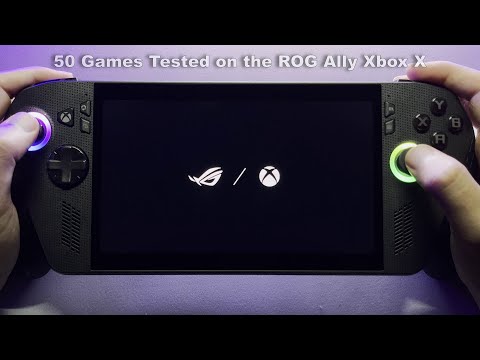 50 Games Tested on the ROG Xbox Ally X