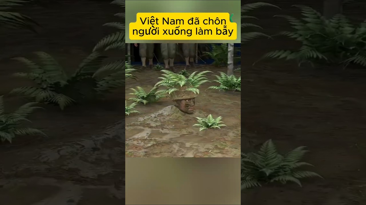 Việt Nam đã chôn người xuống làm bẫy thời chiến tranh