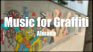 Music for Graffiti in Almada