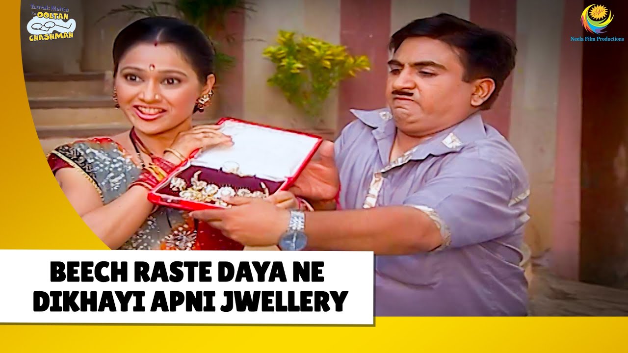 Beech Raste Daya Ne Dikhayi Apni Jwellery | Haste Raho Hasate Raho | Taarak Mehta ka Ooltah Chashmah