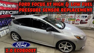 Ford Focus ST 2.0 Ecoboost High & Low Fuel Pressure Sensor Replacement