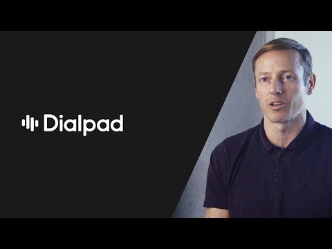Dialpad - Customer Success Story (Dan O’Connell - General Manager)