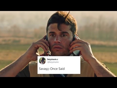 Savaşçı - once said