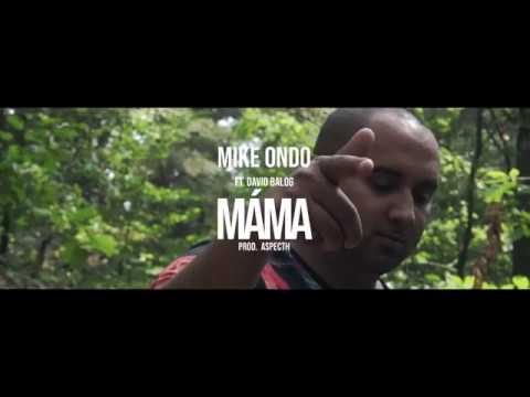 Mike Ondo - Máma ft. David Balog (Prod. Aspecth)