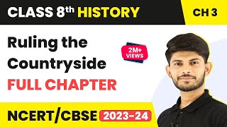 Ruling the Countryside - Full Chapter Explanation Solutions | Class 8 History Chapter 3