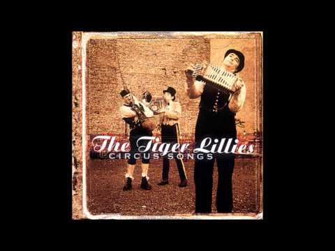 Cheapest Show - The Tiger Lillies