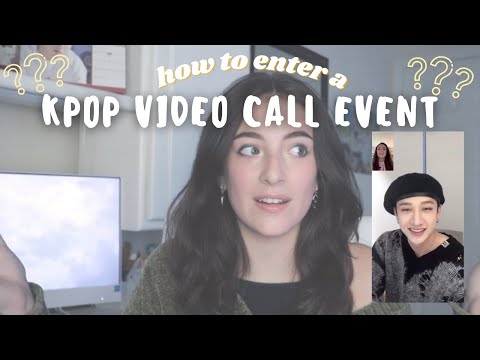 the ultimate guide to entering kpop video call events