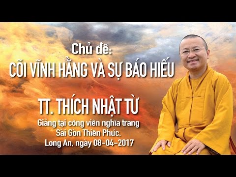 Cõi vĩnh hằng và sự báo hiếu - TT. Thích Nhật Từ