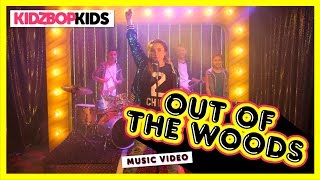 KIDZ BOP Kids - Out Of The Woods (Official Music Video) [KIDZ BOP 32]