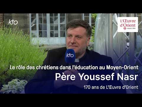 Le rôle des chrétiens dans l’éducation au Moyen-Orient - 170 ans de L’OEuvre d’Orient