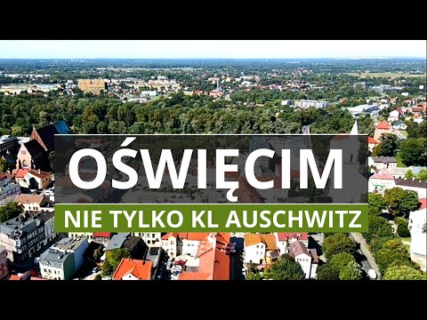 OŚWIĘCIM - Miasto w cieniu Auschwitz- Historia, Ludzie - wczoraj i dziś