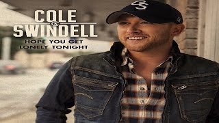 Cole Swindell Hope You Get Lonely Tonight HQ