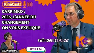 KineCast#44 : CARPIMKO: 2026, l'année du changement: on vous explique