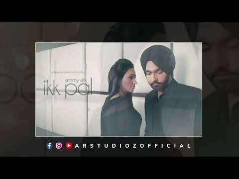 IKK PAL | NEW DSP EDITION PUNJABI SONGS | CONCERT HALL SONGS | AMMY VIRK