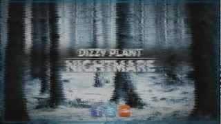 Dizzy Plant - Nightmare