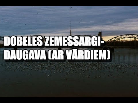 Dobeles Zemessargi - Daugava (AR VĀRDIEM)