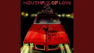 Mouthful Of Love
