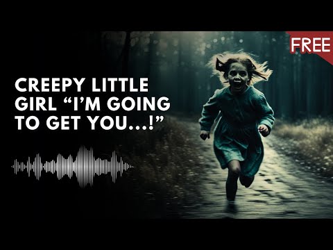 Creepy Little Girl Talking "I'm Going To Get You..." HORROR SOUNDS (HD) (FREE)