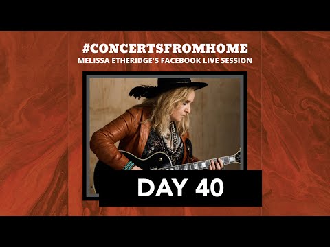 #ConcertsFromHome (Day 40 - Springsteen Day): Melissa Etheridge Live Stream