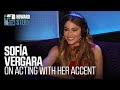 Sofía Vergara Worked With Voice Coaches to Get Rid of Her Accent (2015)