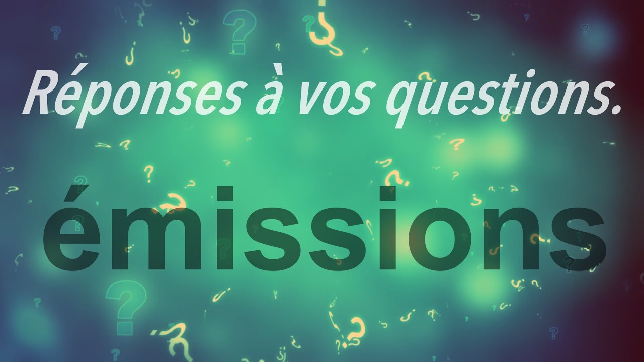 Réponses à vos questions