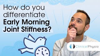 Early Morning Joint Stiffness: How does it help us with diagnosis? | Expert Physio Explains!