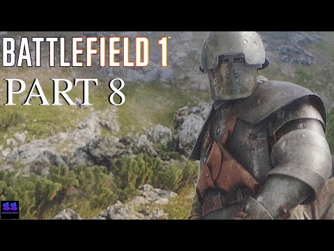 BATTLEFIELD 1 Gameplay Walkthrough Part 8 - AVANTI SAVOIA (Campaign) #Battlefield1