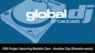 DNS Project featuring Madelin Zero - Another Day (Khomha Remix) GDJB 7-7-11.