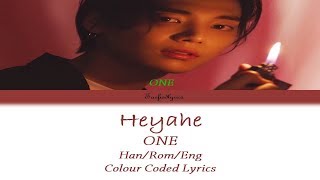 ONE -  heyahe(해야해) - Colour Coded Lyrics (Han/Rom/Eng) by Taefiedlyrics