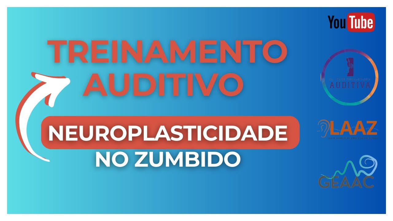 Treinamento auditivo e neuroplasticidade no zumbido