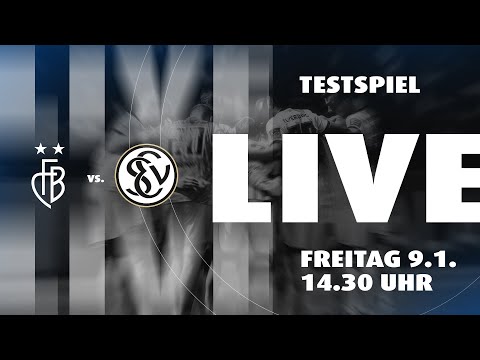🔴 FC Basel vs. SV 07 Elversberg | Testspiel