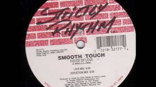 Download lagu Smooth Touch - House Of Love (Love Mix) mp3