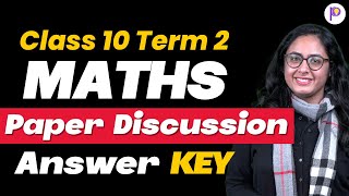 Class 10 Term 2 MATHS Paper Discussion  | Answer Key | Padhle
