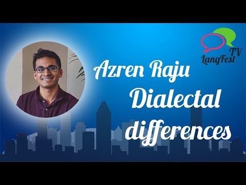 Azren Raju - Dialectal differences