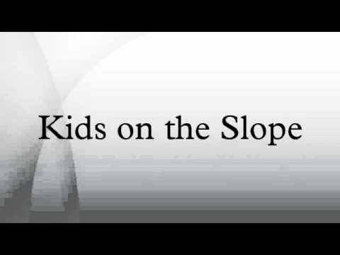 斜面の子供たち (Kids on the Slope)