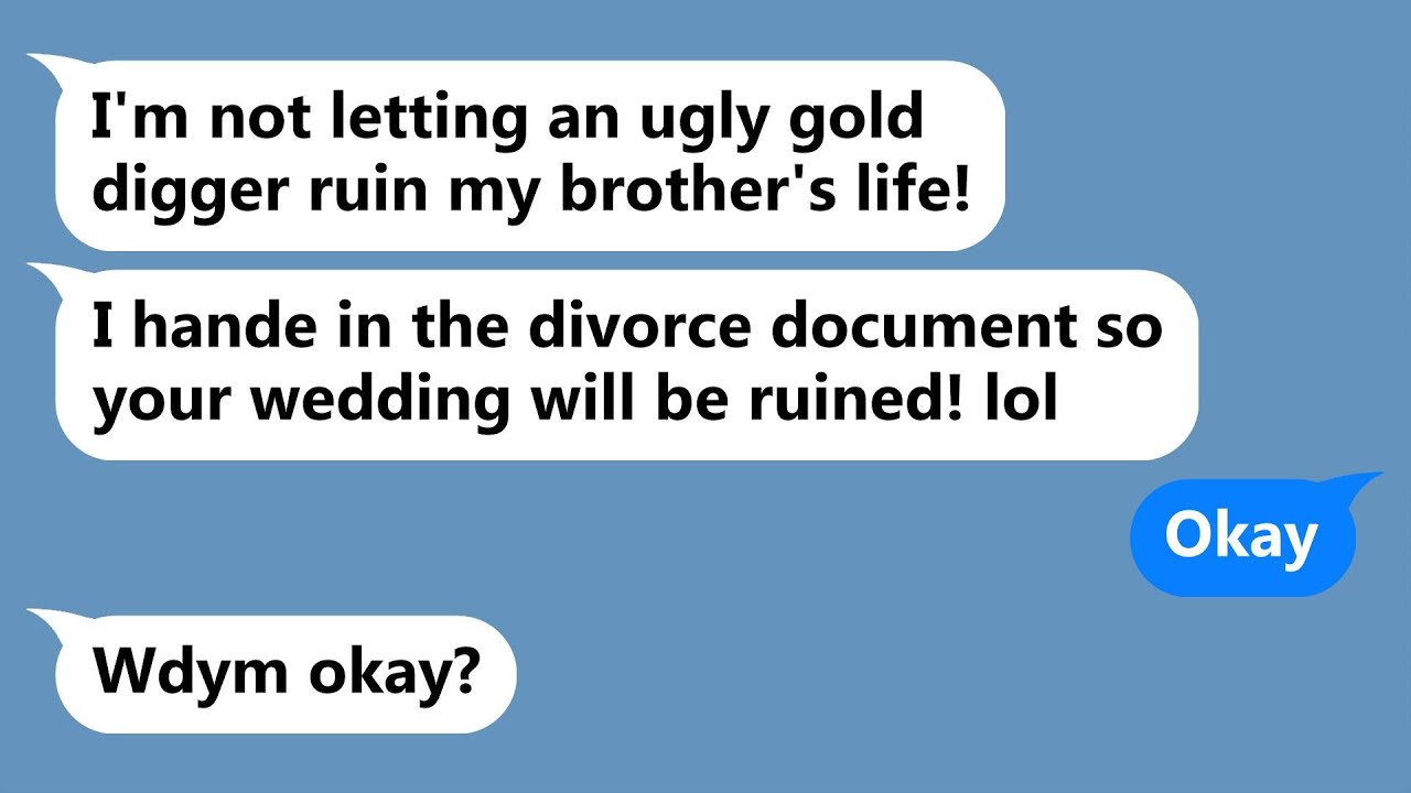 My sister-in-law is trying to ruin my marriage because she thinks I'm a gold digger.