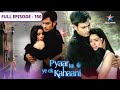 Pyaar Kii Ye Ek Kahaani Danish Ne Di Panchhi Ko Warning FULL EPISODE 150